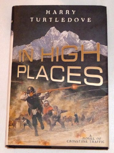 In High Places (Crosstime Traffic, 3, Band 3)