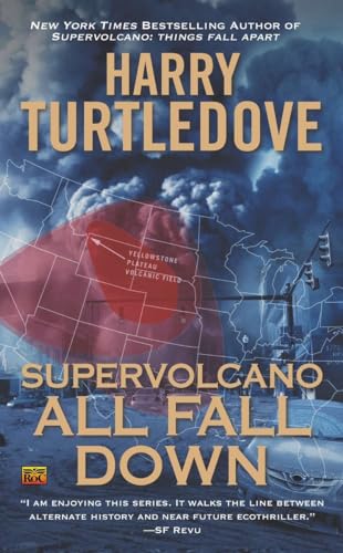 Supervolcano: All Fall Down (A Supervolcano Novel, Band 2)