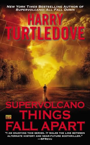 Supervolcano: Things Fall Apart (A Supervolcano Novel, Band 3)