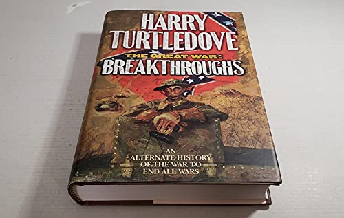 The Great War: Breakthroughs The Great War: Breakthroughs