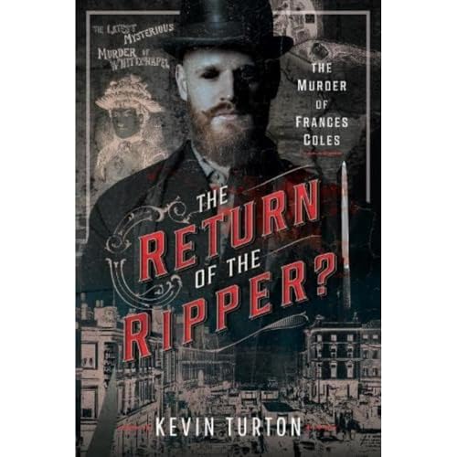 The Return of the Ripper?: The Murder of Frances Coles von Pen & Sword True Crime