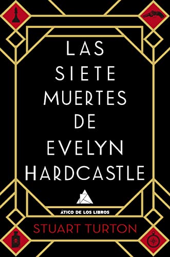 Las siete muertes de Evelyn Hardcastle (Ático de los Libros) von ÁTICO DE LOS LIBROS