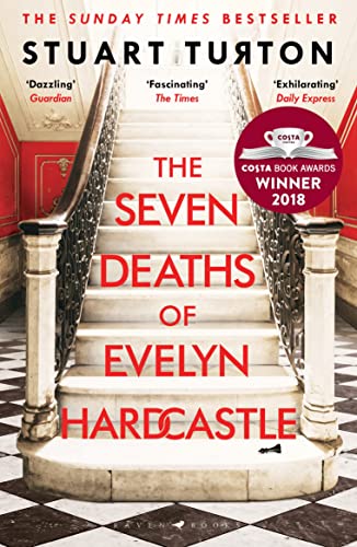 The Seven Deaths of Evelyn Hardcastle: from the bestselling author of The Seven Deaths of Evelyn Hardcastle and The Last Murder at the End of the World (Bloomsbury Publishing)