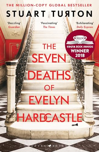 The Seven Deaths of Evelyn Hardcastle: from the bestselling author of The Seven Deaths of Evelyn Hardcastle and The Last Murder at the End of the World (Bloomsbury Publishing)