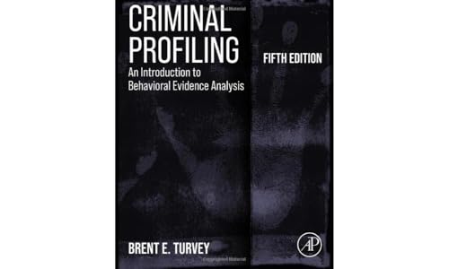 Criminal Profiling: An Introduction to Behavioral Evidence Analysis von Academic Press