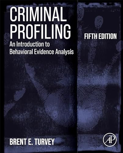 Criminal Profiling: An Introduction to Behavioral Evidence Analysis von Academic Press
