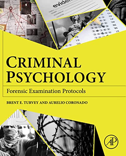 Criminal Psychology: Forensic Examination Protocols Criminal Psychology: Forensic Examination Protocols von Academic Press