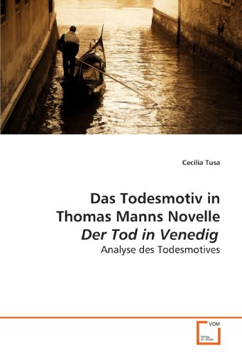 Das Todesmotiv in Thomas Manns Novelle Der Tod inVenedig: Analyse des Todesmotives