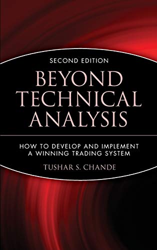 Beyond Technical Analysis: How to Develop and Implement a Winning Trading System (Wiley Trading) von Wiley