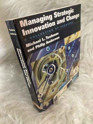 Managing Strategic Innovation and Change: A Collection of Readings
