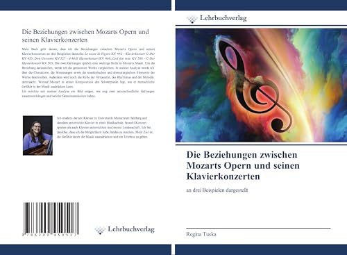 Die Beziehungen zwischen Mozarts Opern und seinen Klavierkonzerten: an drei Beispielen dargestellt von Lehrbuchverlag