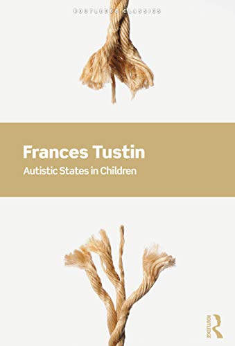 Autistic States in Children (Routledge Classics) von Routledge