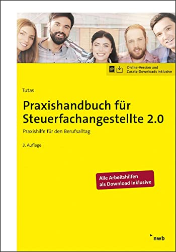 Praxishandbuch für Steuerfachangestellte 2.0: Praxishilfe für den Berufsalltag