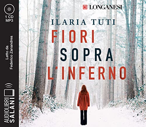 Fiori sopra l'inferno letto da Federico Zanandrea. Audiolibro. CD Audio formato MP3 (Audiolibri)