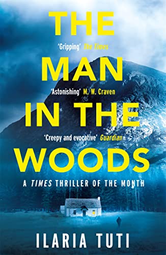 The Man in the Woods: A secluded village in the Alps, a brutal killer, a dark secret hiding in the woods (A Teresa Battaglia thriller) von Weidenfeld & Nicolson