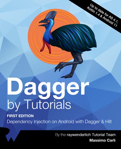 Dagger by Tutorials (First Edition): Dependency Injection on Android with Dagger & Hilt von Razeware LLC