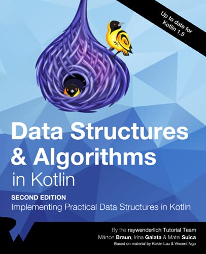 Data Structures & Algorithms in Kotlin (Second Edition): Implementing Practical Data Structures in Kotlin