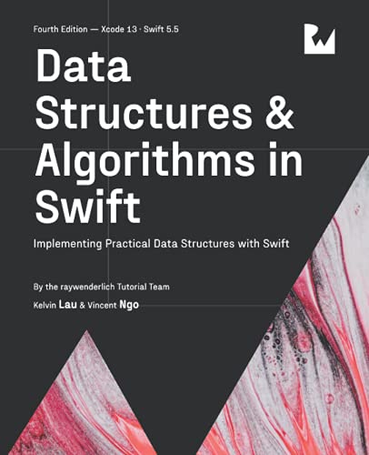 Data Structures & Algorithms in Swift (Fourth Edition): Implementing Practical Data Structures with Swift von Razeware LLC