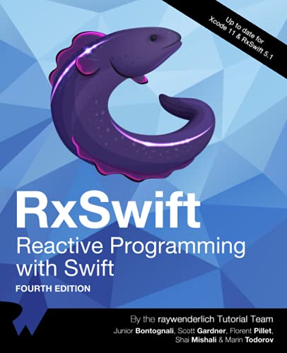 RxSwift: Reactive Programming with Swift (Fourth Edition) von Razeware LLC