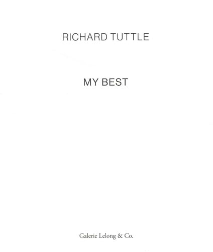 Richard Tuttle : My Best von GALERIE LELONG