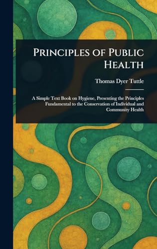 Principles of Public Health von Anson Street Press