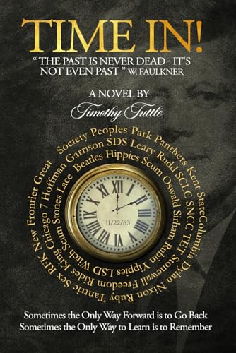 TIME IN!: "THE PAST IS NEVER DEAD - IT'S NOT EVEN PAST" W. FAULKNER von AMZ Book Publishing Services