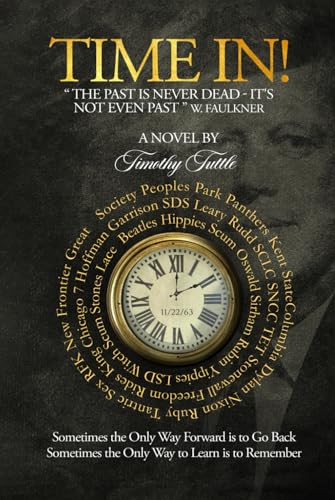 TIME IN!: "THE PAST IS NEVER DEAD - IT'S NOT EVEN PAST" W. FAULKNER von AMZ Book Publishing Services