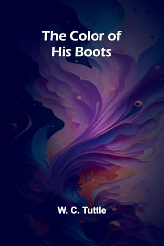 The Color Of His Boots von Alpha Editions