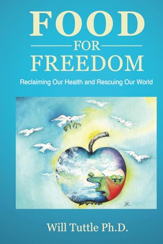 Food for Freedom: Reclaiming Our Health and Rescuing Our World von Karuna Music & Art