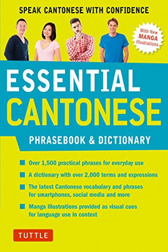 Essential Cantonese Phrasebook and Dictionary: Speak Cantonese with Confidence: Speak Cantonese with Confidence (Cantonese Chinese Phrasebook & ... (Essential Phrasebook & Dictionary) von Tuttle Publishing