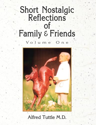 Short Nostalgic Reflections of Family & Friends- Vol. 1 von Xlibris US