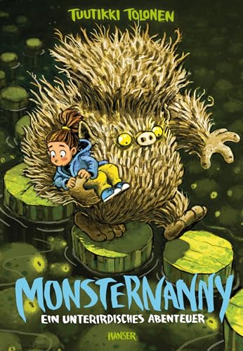 Monsternanny - Ein unterirdisches Abenteuer (Monsternanny, 2, Band 2) von HANSER FACHBUCHVERLAG