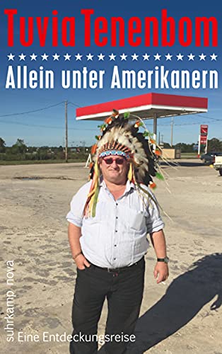 Allein unter Amerikanern: Eine Entdeckungsreise (suhrkamp nova)