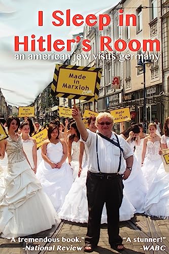 I Sleep in Hitler's Room: An American Jew Visits Germany