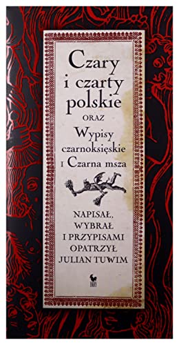 Czary i czarty polskie oraz Wypisy czarnoksięskie i Czarna msza Czary i czarty polskie oraz Wypisy czarnoksięskie i Czarna msza von Iskry