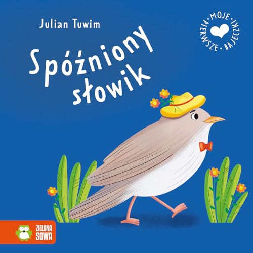 Moje pierwsze bajeczki. Spóźniony słowik von Zielona Sowa