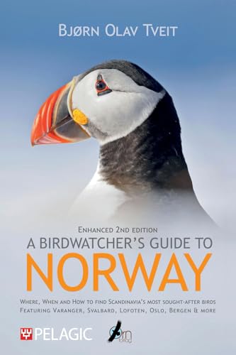 A Birdwatcher’s Guide to Norway: Where, When and How to Find Scandinavia’s Most Sought-after Birds A Birdwatcher’s Guide to Norway: Where, When and How to Find Scandinavia’s Most Sought-after Birds