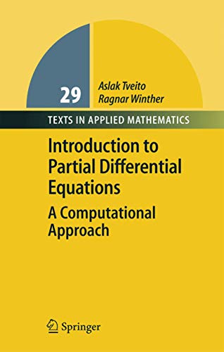 Introduction to Partial Differential Equations: A Computational Approach (Texts in Applied Mathematics, 29, Band 29)