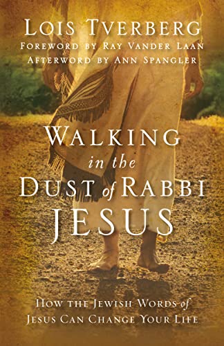Walking in the Dust of Rabbi Jesus: How the Jewish Words of Jesus Can Change Your Life von Zondervan
