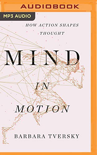 Mind in Motion: How Action Shapes Thought von Brilliance Audio