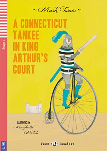 A Connecticut Yankee in King Arthur’s Court: Englische Lektüre für das 2. und 3. Lernjahr. Lektüre mit Audio-Online (ELi Teen Readers)