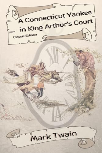A Connecticut Yankee in King Arthur's Court: With Original illustrations A Connecticut Yankee in King Arthur's Court: With Original illustrations von Independently published