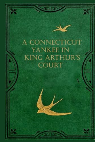 A Connecticut Yankee in King Arthur’s Court: With original illustrations - annotated A Connecticut Yankee in King Arthur’s Court: With original illustrations - annotated von Independently published