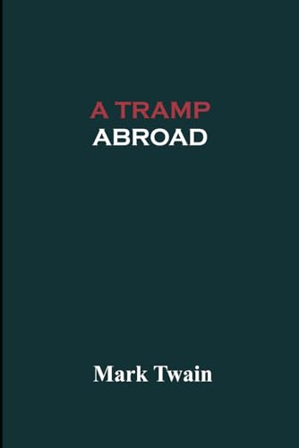 A Tramp Abroad von Independently published