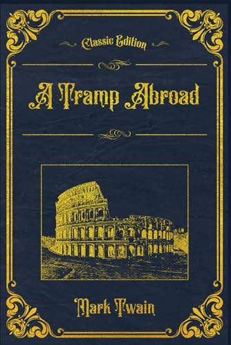 A Tramp Abroad: With original illustrations - annotated