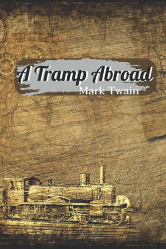 A Tramp Abroad: With original illustrations von Independently published