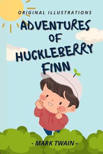 ADVENTURES OF HUCKLEBERRY FINN: With Original Illustrations von Independently published