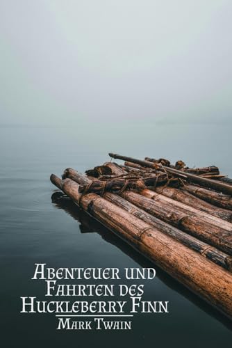 Abenteuer und Fahrten des Huckleberry Finn von Anastic Press