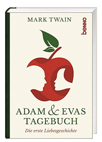 Adam & Evas Tagebuch: Die erste Liebesgeschichte Adam & Evas Tagebuch: Die erste Liebesgeschichte