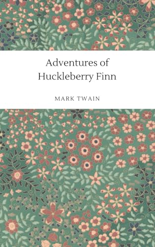 Adventures of Huckleberry Finn von Independently published
